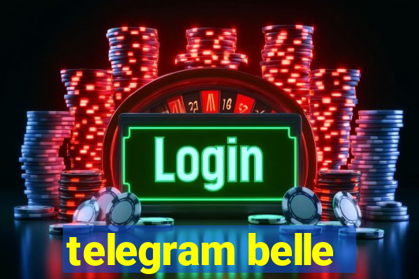 telegram belle